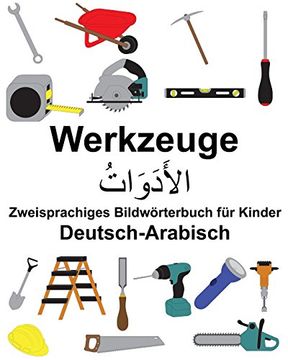 portada Deutsch-Arabisch Werkzeuge Zweisprachiges Bildwörterbuch für Kinder (Freebilingualbooks. Com) (en Alemán)