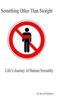 portada Something Other Than Straight: Life's Journey of Human Sexuality (en Inglés)