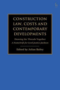 portada Construction Law, Costs and Contemporary Developments: Drawing the Threads Together: A Festschrift for Lord Justice Jackson 
