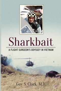 portada Sharkbait: A Flight Surgeon's Odyssey in Vietnam 