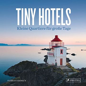 portada Tiny Hotels: Kleine Quartiere für Große Tage (en Alemán)