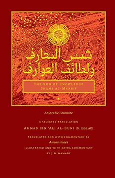 portada The sun of Knowledge (Shams Al-Ma'Arif): An Arabic Grimoire in Selected Translation (in English)