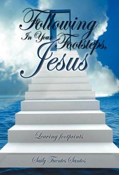 portada following in your footsteps, jesus.: leaving footprints (en Inglés)