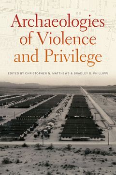 portada Archaeologies of Violence and Privilege (in English)