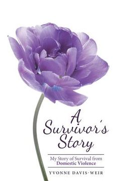 portada A Survivor's Story: My Story of Survival from Domestic Violence (in English)