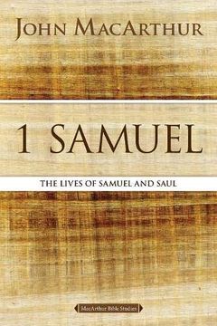portada 1 Samuel: The Lives of Samuel and Saul (Macarthur Bible Studies) (in English)