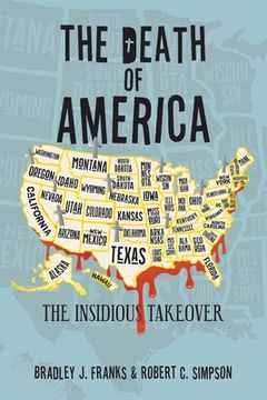 portada The Death of America: The Insidious Takeover (en Inglés)