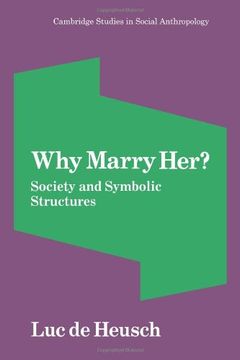 portada Why Marry Her? Society and Symbolic Structures (Cambridge Studies in Social and Cultural Anthropology) (en Inglés)