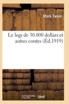 portada Le Legs de 30.000 Dollars Et Autres Contes 5e Éd (en Francés)