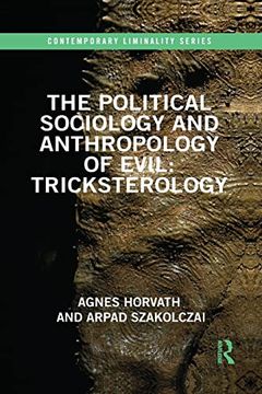 portada The Political Sociology and Anthropology of Evil: Tricksterology (Contemporary Liminality) (in English)
