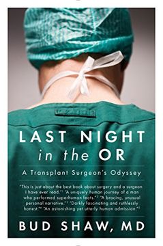 portada Last Night in the or: A Transplant Surgeon's Odyssey (en Inglés)