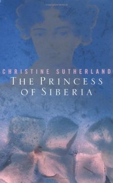 portada The Princess of Siberia: The Story of Maria Volkonsky and the Decembrist Exiles