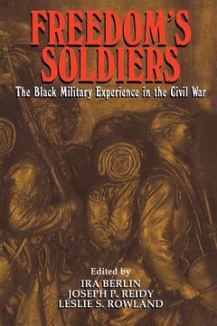 portada Freedom's Soldiers: The Black Military Experience in the Civil war 