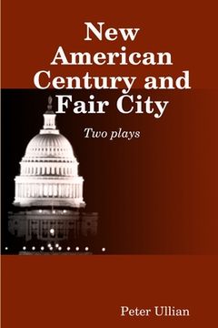 portada New American Century and Fair City (in English)