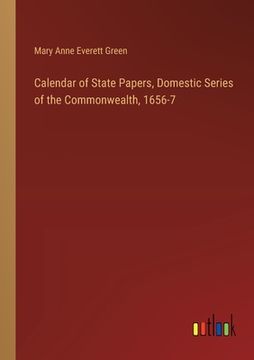 portada Calendar of State Papers, Domestic Series of the Commonwealth, 1656-7