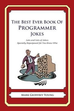 portada The Best Ever Book of Programmer Jokes: Lots and Lots of Jokes Specially Repurposed for You-Know-Who