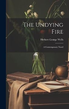 portada The Undying Fire: A Contemporary Novel (in English)