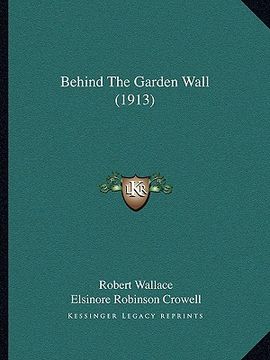 portada behind the garden wall (1913) (in English)