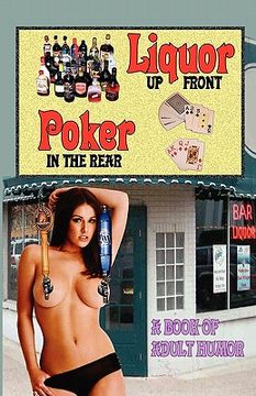 portada liquor up front, poker in the rear - a book of adult humor (en Inglés)