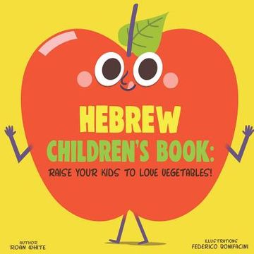 portada Hebrew Children's Book: Raise Your Kids to Love Vegetables! (en Inglés)