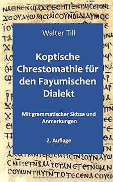 portada Koptische Chrestomathie für den Fayumischen Dialekt: Mit Grammatischer Skizze und Anmerkungen (en Alemán)