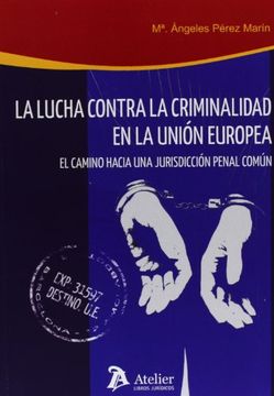 portada Lucha contra la criminalidad en la Unión Europea.