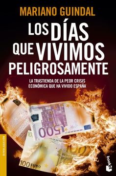 Los Días Que Vivimos Peligrosamente (Divulgación) (in Spanish)
