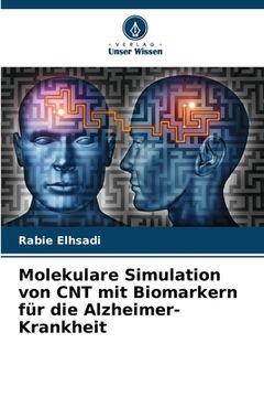 portada Molekulare Simulation von CNT mit Biomarkern für die Alzheimer-Krankheit (in German)