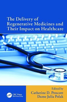 portada The Delivery of Regenerative Medicines and Their Impact on Healthcare (en Inglés)