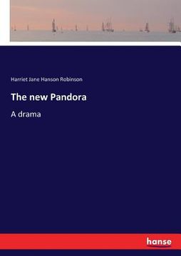 portada The new Pandora: A drama (en Inglés)