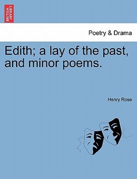 portada edith; a lay of the past, and minor poems. (en Inglés)