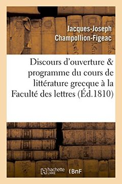 portada Discours D'Ouverture & Programme Du Cours de Litterature Grecque, Professe a la Faculte Des Lettres (French Edition)