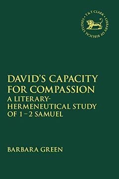portada David's Capacity for Compassion: A Literary-Hermeneutical Study of 1 - 2 Samuel (The Library of Hebrew Bible (en Inglés)