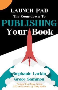portada Launch Pad: The Countdown to Publishing Your Book (en Inglés)