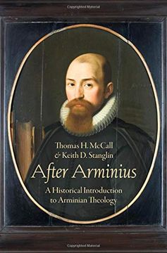 portada After Arminius: A Historical Introduction to Arminian Theology (in English)