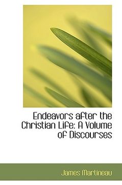 portada endeavors after the christian life: a volume of discourses (en Inglés)