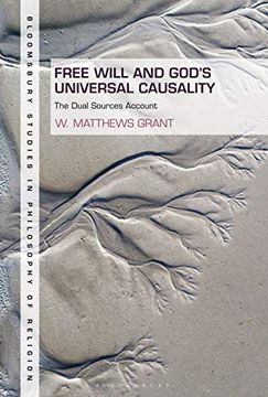 portada Free Will and God's Universal Causality: The Dual Sources Account