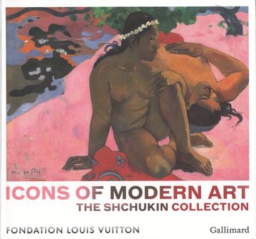 portada Icons of Modern Art: The Shchukin Collection (en Inglés)