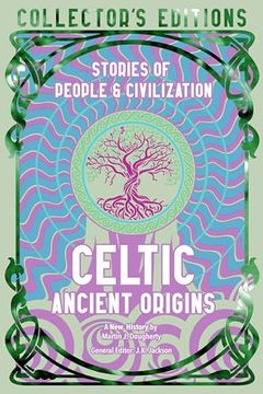 portada Celtic Ancient Origins: Stories of People & Civilization (in English)