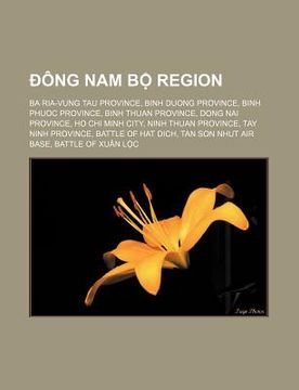 portada ng nam b region: ba ria-vung tau province, binh duong province, binh phuoc province, binh thuan province, dong nai province