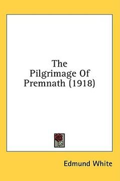 portada the pilgrimage of premnath (1918) (en Inglés)