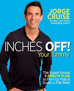 portada Inches Off! Your Tummy: The Super-Simple 5-Minute Plan to Firm Up Flab & Sculpt a Flat Belly (in English)
