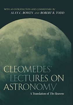 portada Cleomedes' Lectures on Astronomy: A Translation of the Heavens (en Inglés)