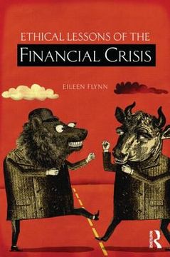 portada ethical lessons of the financial crisis (en Inglés)