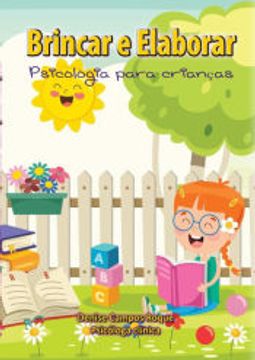portada Brincar e Elaborar de Denise Campos Roque(Clube de Autores - Pensática, Unipessoal) (en Portugués)
