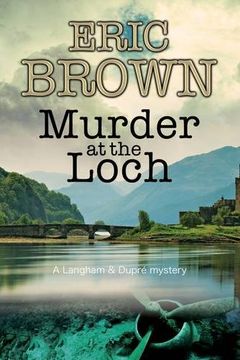 portada Murder at the Loch: A Traditional Murder Mystery set in 1950S Scotland (a Langham and Dupre Mystery) (en Inglés)