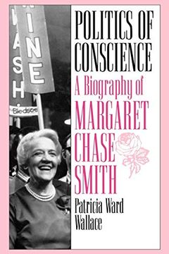 portada Politics of Conscience: A Biography of Margaret Chase Smith (en Inglés)