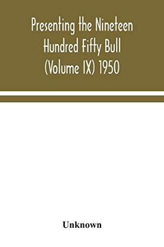 portada Presenting the Nineteen Hundred Fifty Bull (Volume ix) 1950 (en Inglés)