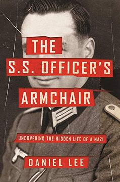 portada The S. S. Officer's Armchair: Uncovering the Hidden Life of a Nazi (en Inglés)