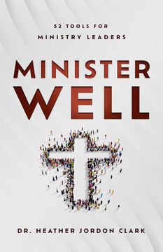 portada Minister Well: 52 Tools for Ministry Leaders (en Inglés)